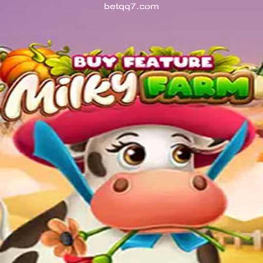 Exploring the World of MilkyFarmBuyFeature: The Game That's Taking QQ7 by Storm